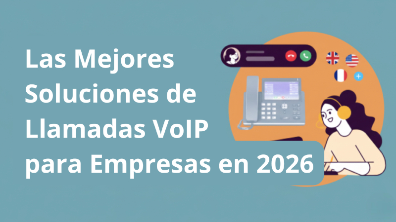 Los 10 mejores servicios de telefonía VoIP comparados (elección de expertos en 2026)